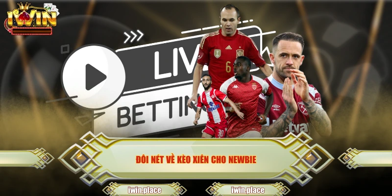 Đôi nét về kèo xiên cho newbie