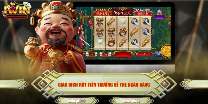 Giao dịch rút tiền thưởng về thẻ ngân hàng