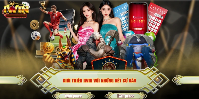 Giới thiệu IWIN với những nét cơ bản