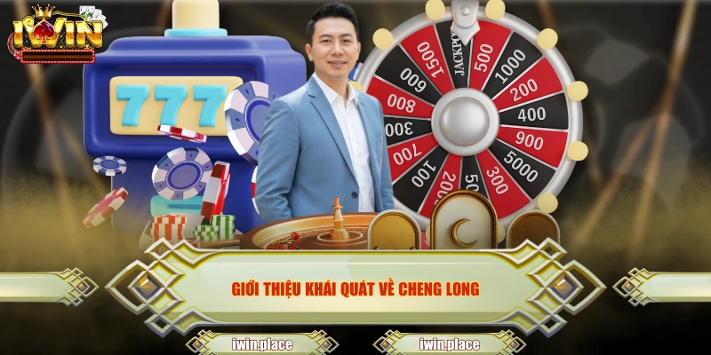 Giới thiệu khái quát về Cheng Long
