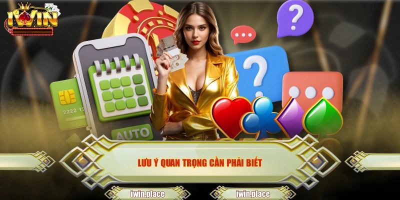 Lưu ý quan trọng cần phải biết