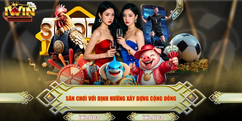 Sân chơi với định hướng xây dựng cộng đồng