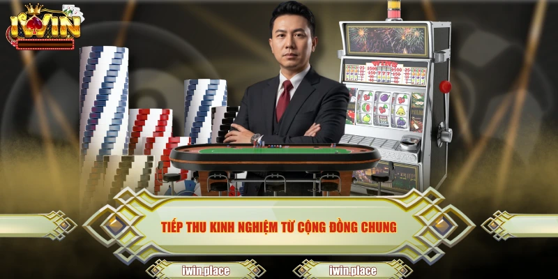 Tiếp thu kinh nghiệm từ cộng đồng chung