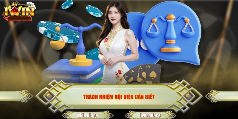 Trách nhiệm hội viên cần biết