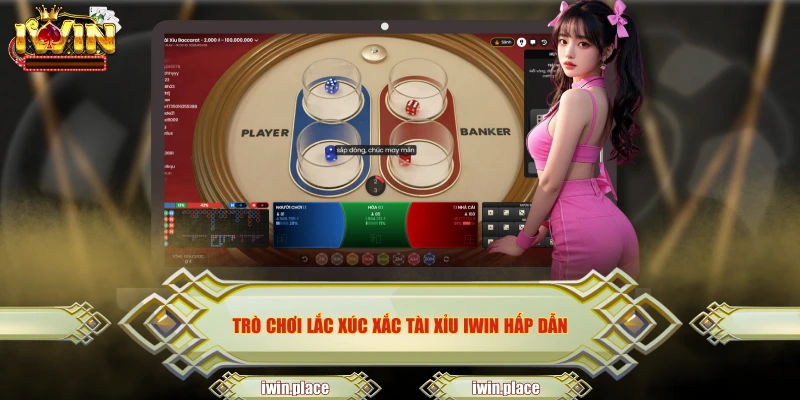 Trò chơi lắc xúc xắc tài xỉu IWIN hấp dẫn