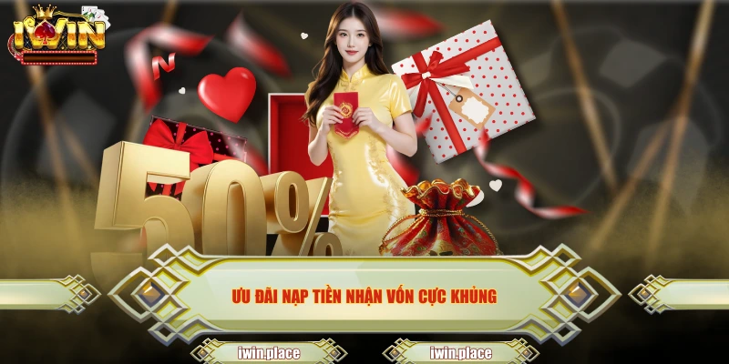 Ưu đãi nạp tiền nhận vốn cực khủng